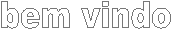 bem vindo